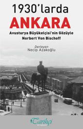 1930'larda Ankara - Avusturya Büyükelçisi'nin Gözüyle - Norbert Von Bischoft 