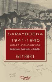 Saraybosna 1941-1945 Hitler Avrupası'nda Müslümanlar, Hıristiyanlar ve Yahudiler