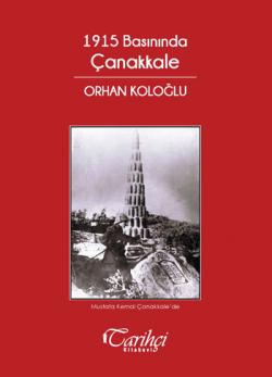 1915 Basınında Çanakkale - Orhan Koloğlu